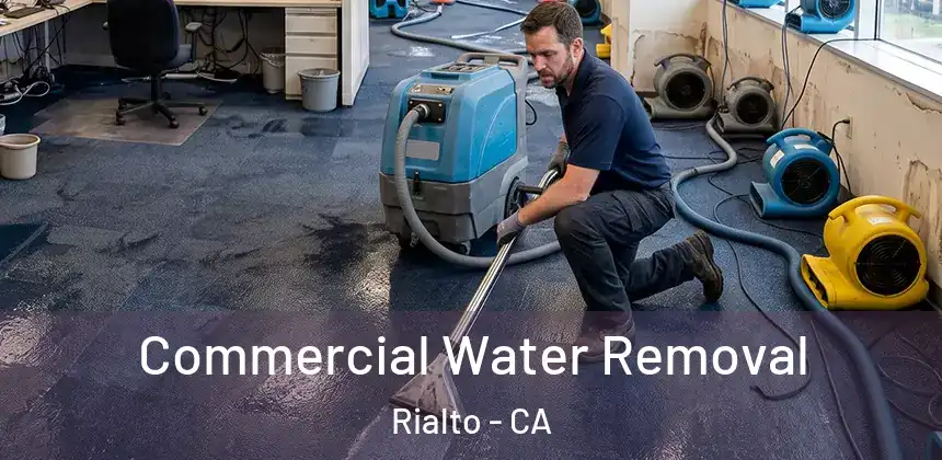 Commercial Water Removal Rialto - CA
